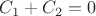 $C_{1}+C_{2}=0$