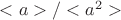 $<a>/<a^2>$