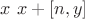 $x~x+[n,y]$
