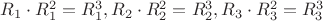 $R_1\cdot R_1^2=R_1^3, R_2\cdot R_2^2=R_2^3, R_3\cdot R_3^2=R_3^3$