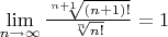 $\lim\limits_{n \to \infty}\frac{\sqrt[n+1]{(n+1)!}}{\sqrt[n]{n!}}=1$