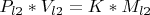 $P_{l2}* V_{l2} = K * M_{l2}$
