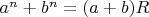 $a^n+b^n=(a+b)R$