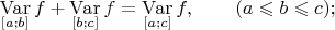 $$\mathop{\mathrm{Var}}_{[a;b]}f+\mathop{\mathrm{Var}}_{[b;c]}f=\mathop{\mathrm{Var}}_{[a;c]}f,\qquad(a\leqslant b\leqslant c);$$