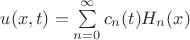 $u(x,t)=\sum\limits_{n=0}^\infty c_n(t) H_n(x)$