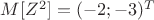 $M[Z^2] = (-2; -3)^T$