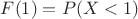 $F(1)=P(X<1)$