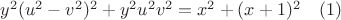 $y^2(u^2-v^2)^2+y^2u^2v^2=x^2+(x+1)^2\quad\eqno{(1)}$