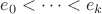 $e_0<\dots<e_k$