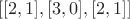 $$[[2, 1], [3, 0], [2, 1]]$$