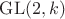 $\mathrm{GL}(2, k)$