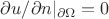 $\partial u/\partial n|_{\partial\Omega}=0$
