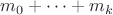 $m_0+\dots +m_k$