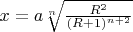 $x=a\sqrt[n]{\frac{R^2}{(R+1)^{n+2}}}$