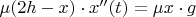 $\mu(2h-x)\cdot x''(t)=\mu x\cdot g$