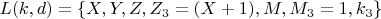 $ L(k, d)=\{ X, Y, Z, Z_3=(X+1), M, M_3=1, k_3 \} $