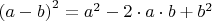 ${{(a - b)}^2} = a^2-{2}\cdot{a}\cdot{b}+{b}^2$