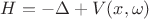 $H=-\Delta +V(x,\omega)$