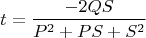 $$t=\frac{-2QS}{P^2+PS+S^2}$$