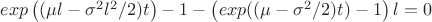 $exp\left((\mu l-\sigma^2l^2/2)t\right)-1-\left(exp((\mu-\sigma^2/2)t)-1\right)l=0$