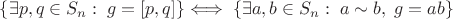 $\{\exists p,q\in S_n:\;g=[p,q]\}$\iff\{\exists a,b\in S_n:\;a\sim b,\;g=ab\}