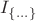 $I_{\{\ldots\}}$