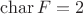 $\operatorname{char}{F}=2$