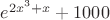 $e^{2x^3+x}+1000$