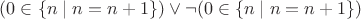 $(0\in \{n\mid n=n+1\})\vee\neg(0\in \{n\mid n=n+1\})$