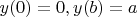 $y(0)=0, y(b)=a$