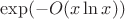 $\exp(-O(x\ln x))$