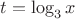 $t=\log_3 x$