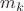 $\[{m_k}\]$