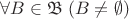 $\forall B \in \mathfrak{B} \; ( B \ne \emptyset)$