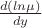 $\frac{d(ln\mu)}{dy}$