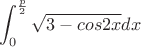 $$\int_0^ {\frac p 2} \sqrt{3-cos2x}dx$$