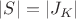 $|S| = |J_K|$