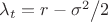 ${\lambda _t} = r - {{{\sigma ^2}} \mathord{\left/ {\vphantom {{{\sigma ^2}} 2}} \right. \kern-\nulldelimiterspace} 2}$