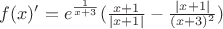 $f(x)'=e^\frac{1}{x+3}(\frac{x+1}{|x+1|}-\frac{|x+1|}{(x+3)^2})$