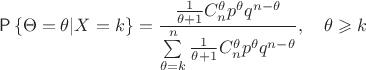 $$
\Prob\left\{\Theta=\theta|X=k\right\}=
\frac{\frac{1}{\theta+1}C_n^\theta p^\theta q^{n-\theta}}{\sum\limits_{\theta=k}^n\frac1{\theta+1}C_n^\theta p^\theta q^{n-\theta}},\quad \theta\geqslant k
$$