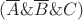 $(\overline{A}\&\overline{B}\&C)$