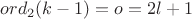 $ord_2(k-1)=o=2l+1$