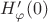 $ H_{\varphi}'(0)$