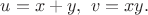 $u=x+y,\ v=xy.$