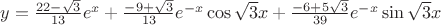 $ y=  \frac{22-\sqrt3}{13}e^x+ \frac{-9+\sqrt3}{13}e^{-x}\cos{\sqrt{3}x}+\frac{-6+5\sqrt3}{39} e^{-x}\sin{\sqrt{3}x}$
