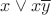 $x \vee x\overline{y}$