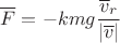 $$\overline F=-kmg\frac{\overline v_r}{|\overline v|}$$