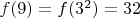 $f(9)=f(3^2)=32$