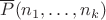 $\overline P(n_1,\ldots,n_k)$