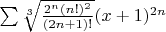 $\sum\sqrt[3]{\frac{2^n(n!)^2}{(2n+1)!}}(x+1)^{2n} $